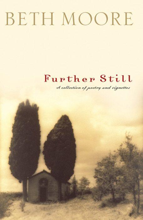 Further Still: A Collection of Poetry and Vignettes