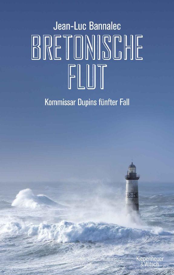 Bretonische Flut: Kommissar Dupins fünfter Fall (Kommissar Dupin ermittelt) (German Edition)