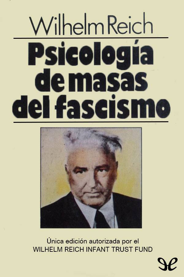 Psicología de masas del fascismo (3ª ed. revisada y aumentada)