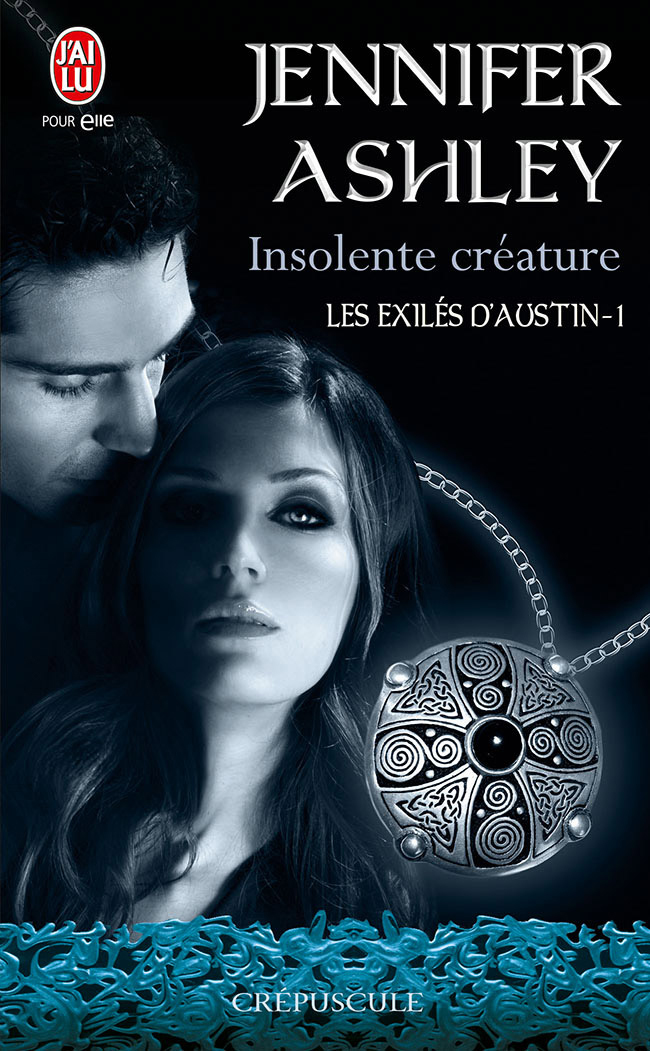 Les exilés d'Austin (Tome 1) - Insolente créature