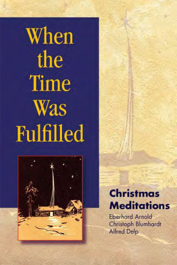 When the Time Was Fulfilled: Christmas Meditations