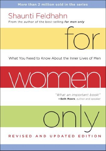 For Women Only, Revised and Updated Edition: What You Need to Know About the Inner Lives of Men