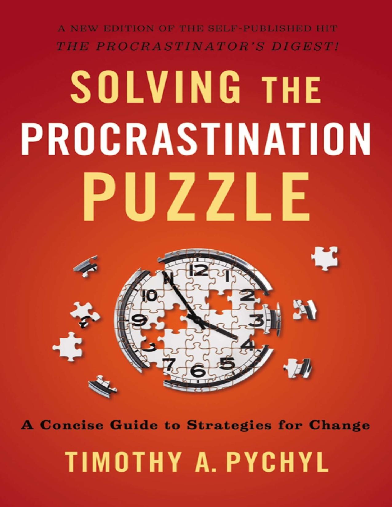 Solving the Procrastination Puzzle: A Concise Guide to Strategies for Change - PDFDrive.com