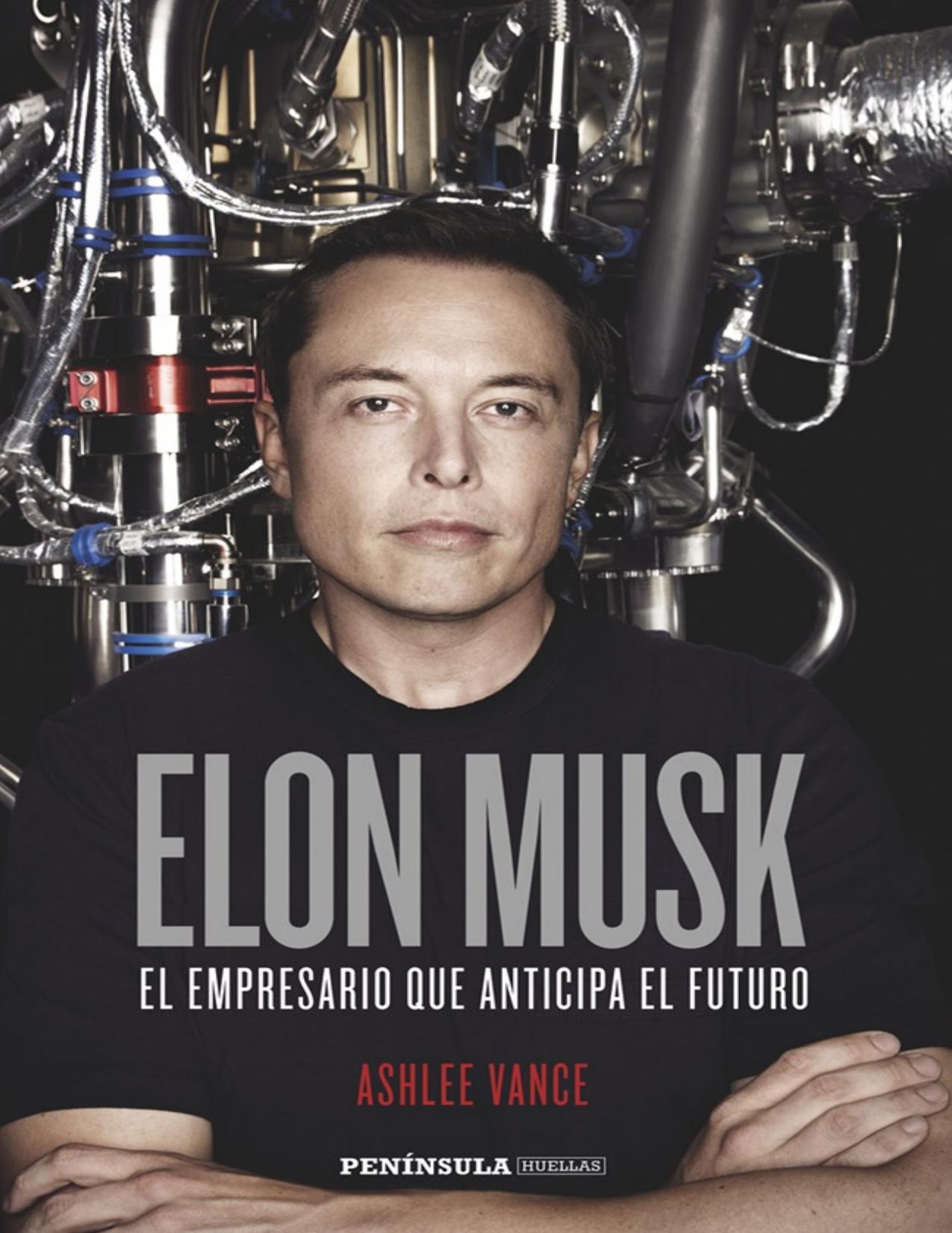 Elon Musk. El empresario que anticipa el futuro