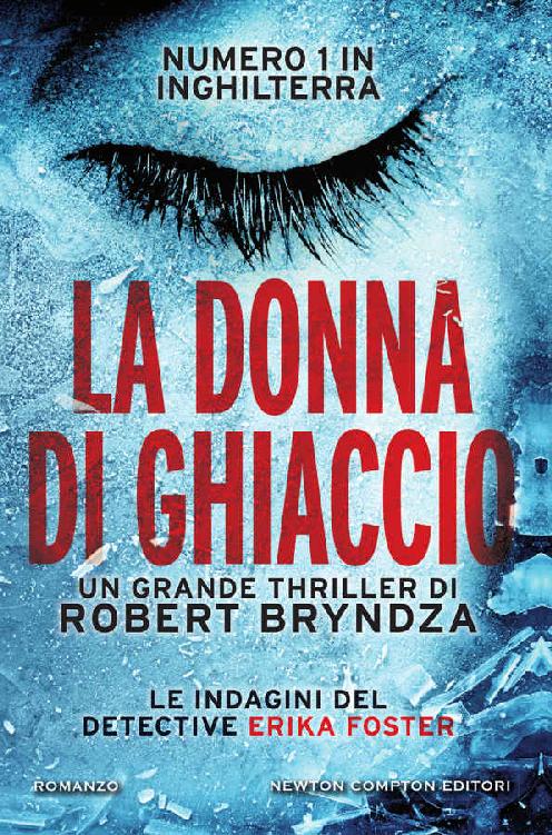 La donna di ghiaccio (Le indagini del detective Erika Foster Vol. 1) (Italian Edition)