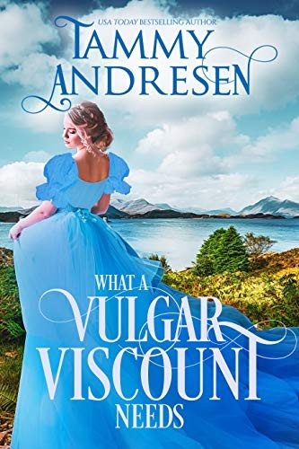 What a Vulgar Viscount Needs