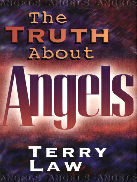 The Truth About Angels: Angelic Encounters From a Biblical Perspective