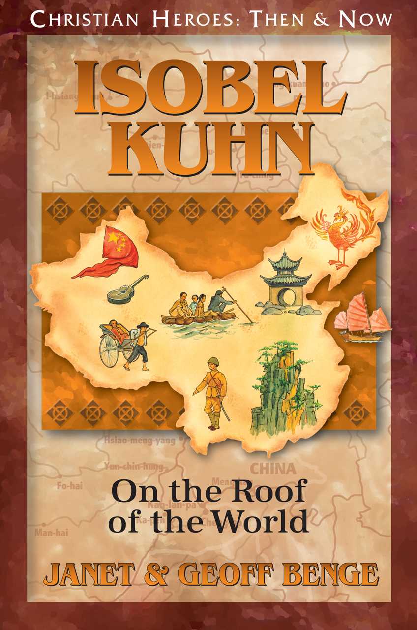 Isobel Kuhn: On the Roof of the World