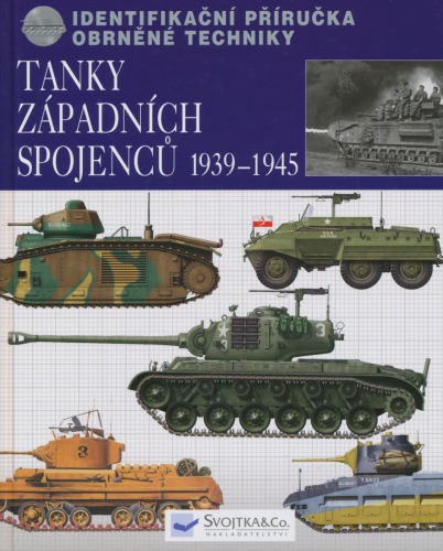 Tanky západních spojenců 1939-1945 : identifikační příručka obrněné techniky