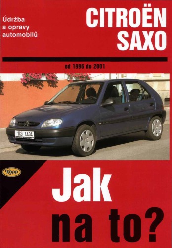 Údržba a opravy automobilů Citroën Saxo od 1996 do 2001 : zážehové motory ... : vznětové motory ...