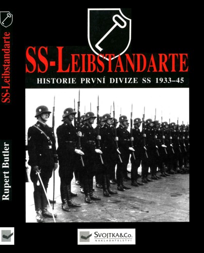 SS - Leibstandarte : historie první z divizí SS 1933-1945