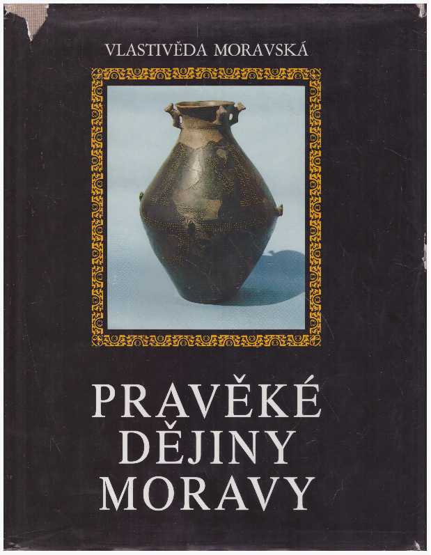 Pravěké dějiny Moravy (Vlastivěda moravská, Země a lid, #3)