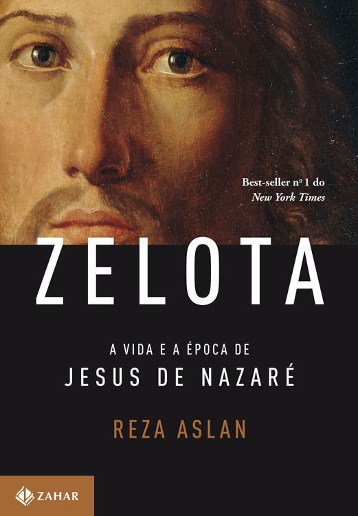 Zelota - A Vida e a Epoca De Jesus De Nazare