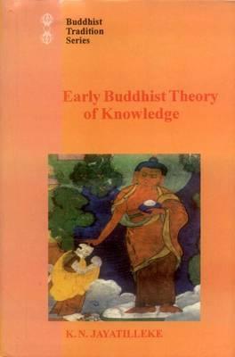 Early Buddhist Theory of Knowledge