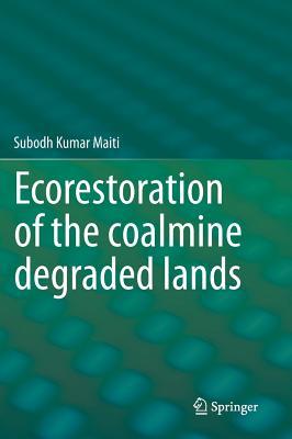 Ecorestoration of the Coalmine Degraded Lands