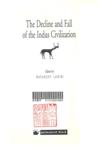 The Decline And Fall Of The Indus Civilization