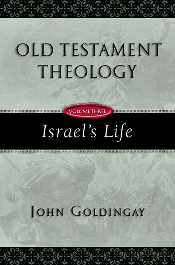 Old Testament Theology, Vol. 3: Israel's Life