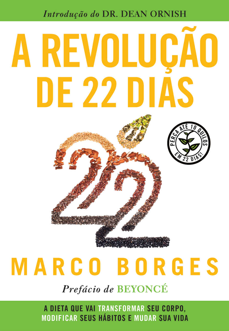 A revolução de 22 dias: A dieta que vai transformar seu corpo, modificar seus hábitos e mudar a sua vida