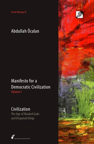 Manifesto for a Democratic Civilization, Volume I - Civilization