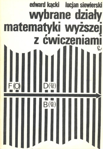 Wybrane działy matematyki wyższej z ćwiczeniami