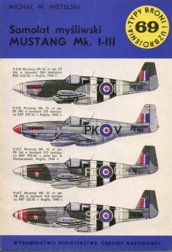 Samolot myśliwski Mustang Mk.I-III (Typy Broni i Uzbrojenia, #69)