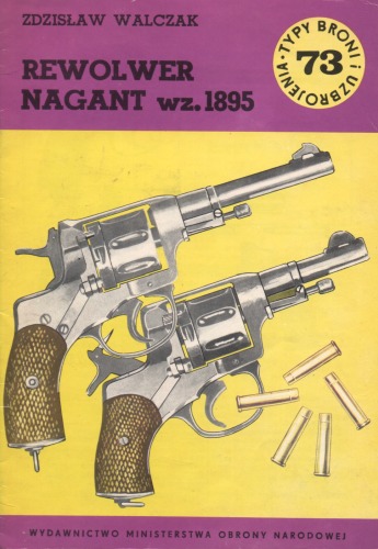Rewolwer Nagant wz. 1895 (Typy Broni i Uzbrojenia, #73)