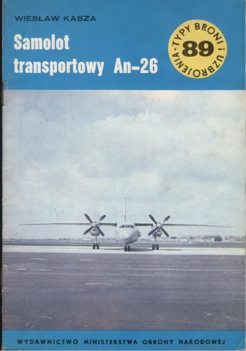 Samolot transportowy An-26 (Typy Broni i Uzbrojenia, #89)