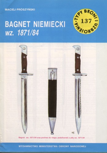 Bagnet niemiecki wz. 1871/84 (Typy Broni i Uzbrojenia, #137)