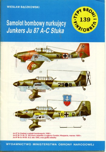 Samolot bombowy nurkujący Junkers Ju 87 A-C Stuka (Typy Broni i Uzbrojenia #139)