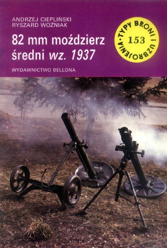 82 mm moździerz średni wz. 1937 (Typy Broni i Uzbrojenia #153)