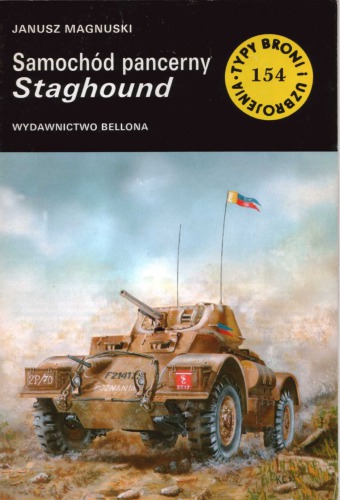 Samochód pancerny Staghound (Typy Broni i Uzbrojenia, #154)