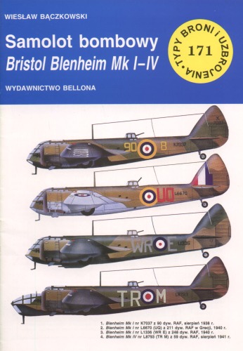 Samolot bombowy Bristol Blenheim Mk I-IV (Typy Broni i Uzbrojenia #171)