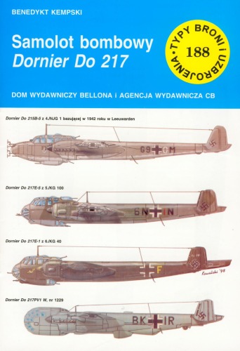 Samolot bombowy Dornier Do 217 (Typy Broni i Uzbrojenia, #188)