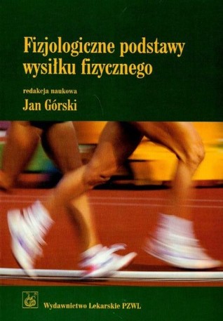 Fizjologiczne podstawy wysiłku fizycznego