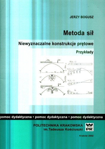 Metoda sił : niewyznaczalne konstrukcje prętowe : przykłady