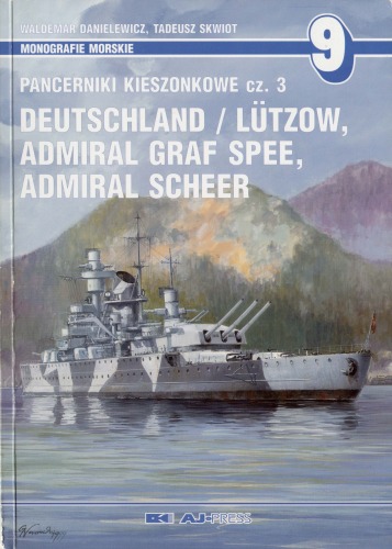 Pancerniki kieszonkowe. Cz. 3, Deutschland/Lützow, Admiral Scheer, Admiral Graf Spee