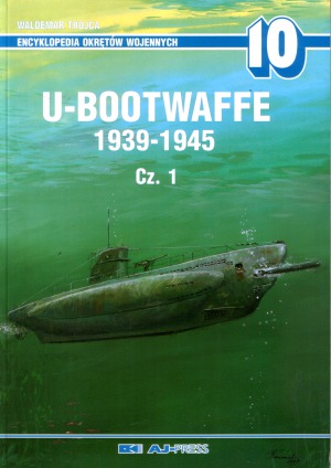 U-Bootwaffe 1939-1945. Cz. 1