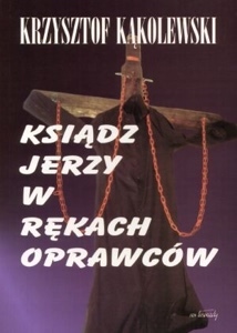 Ksiądz Jerzy w rękach oprawców