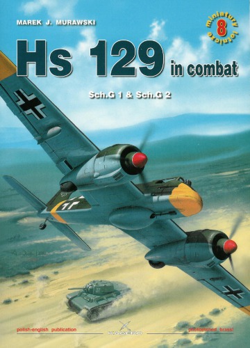 Hs 129 in combat : Sch. G 1 & Sch. G 2