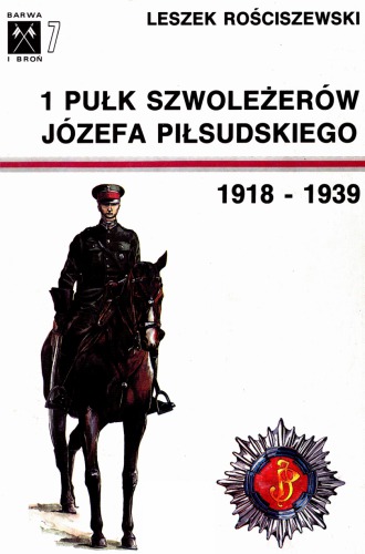 1 Puk Szwolezerow Jozefa Pisudskiego, 1918-1939 =