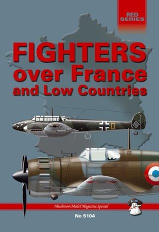 Fighters over France and Low Countries (MMP Red Series, #4)