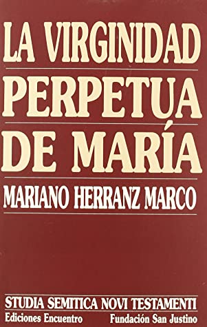 La virginidad perpetua de María (Studia Semitica Novi Testamenti)