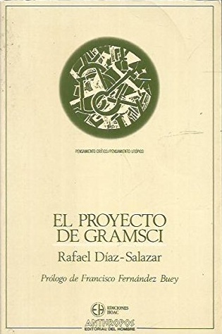 El Proyecto De Gramsci (Pensamiento Critico, Pensamiento Utopico)