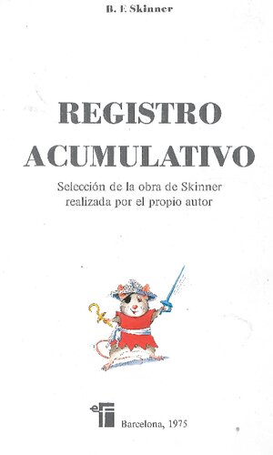 Registro acumulativo : selección de la obra de Skinner realizada por el propio autor