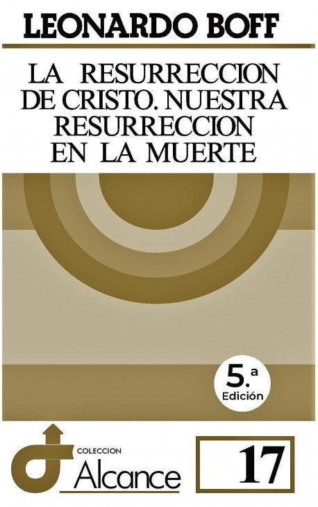 La resurrección de Cristo, nuestra resurrección en la muerte