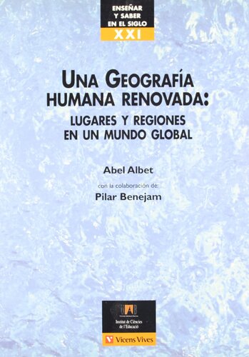 Una geografía humana renovada : lugares y regiones en un mundo global