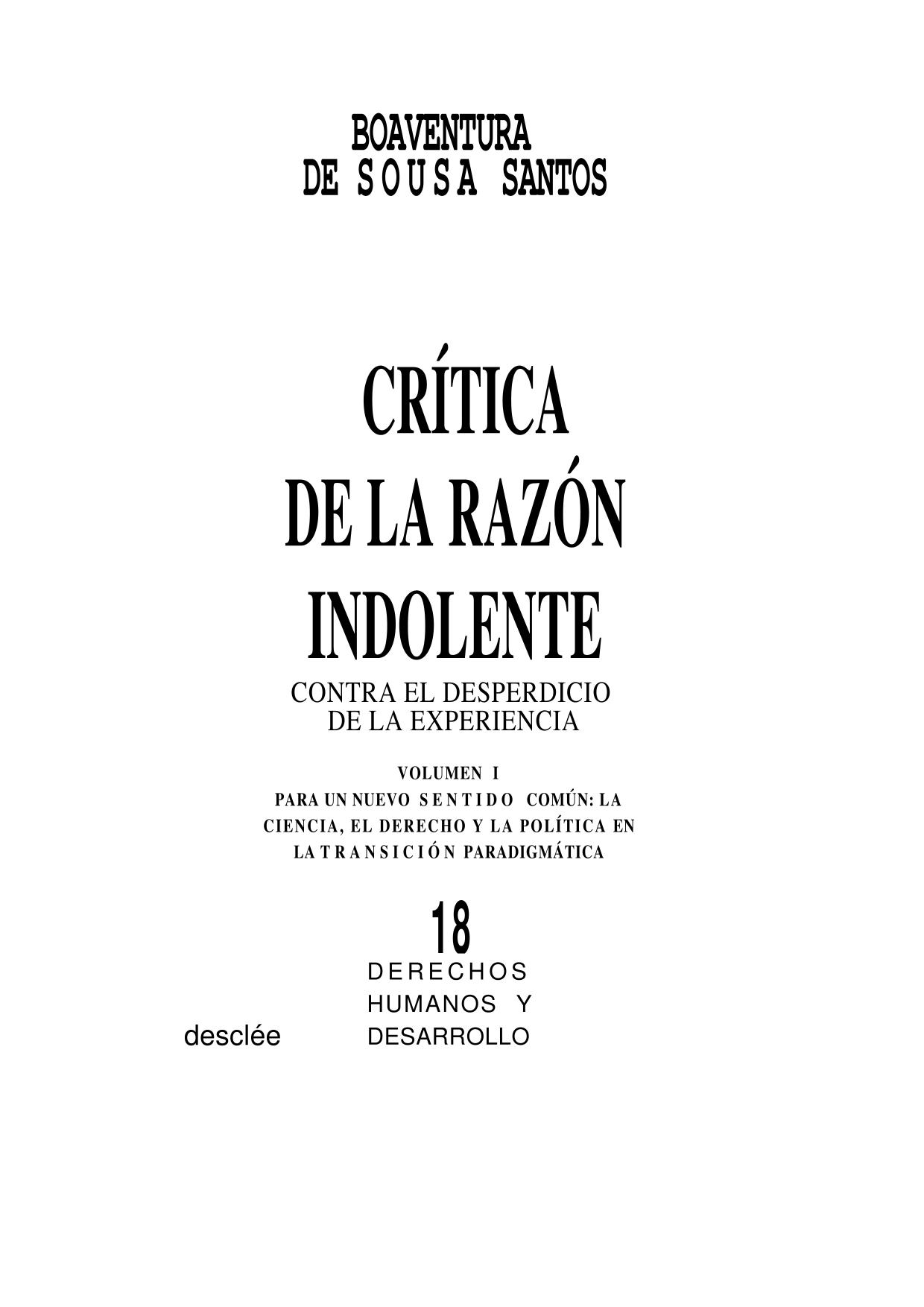 Crítica de la razón indolente. Contra el desperdicio de la experiencia