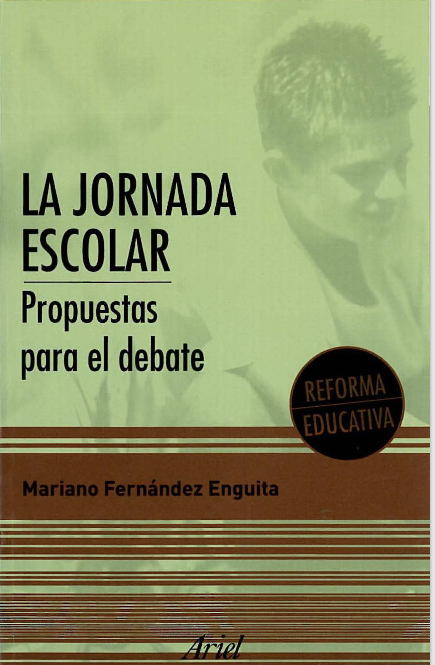 La jornada escolar : análisis y valoración de los procesos, los efectos y las opciones de la implantación de la jornada continua