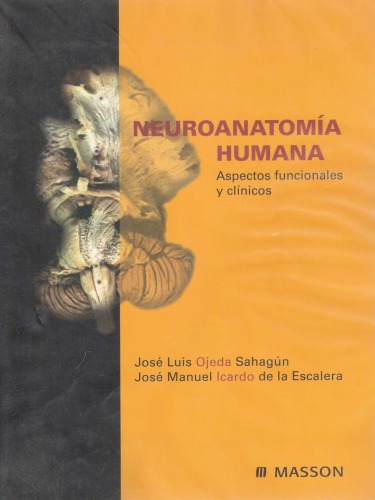 Neuroanatomía humana : aspectos funcionales y clínicos