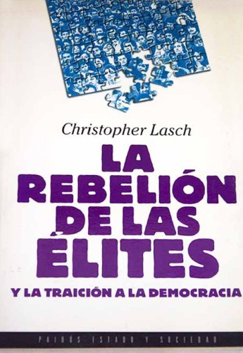 La rebelión de las elites y la traición de la democracia